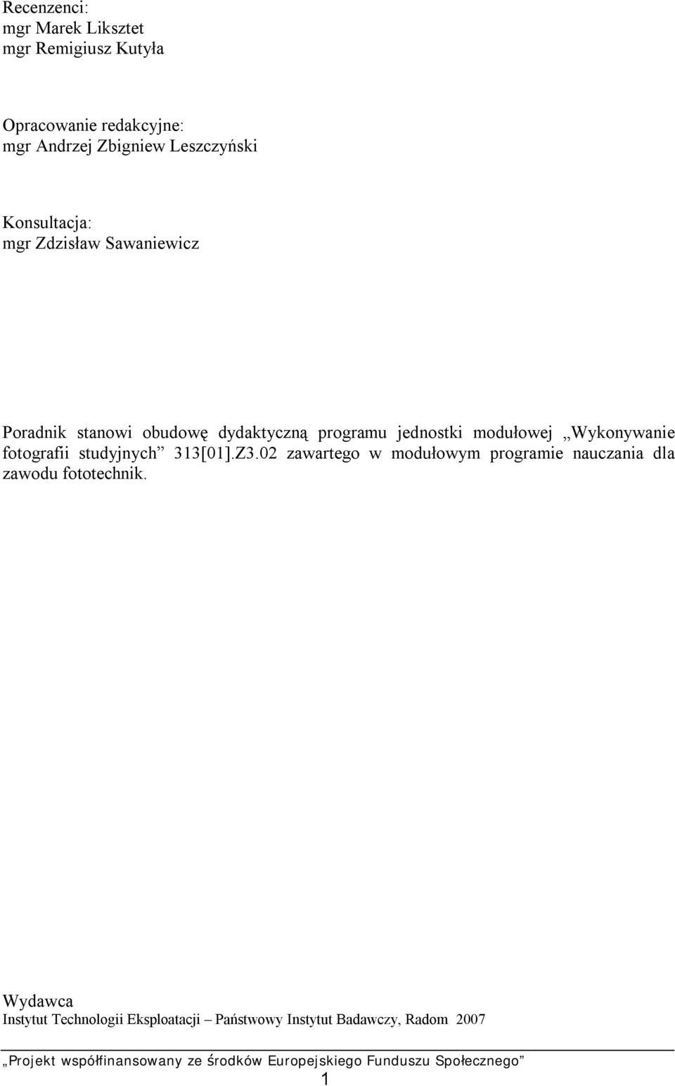jednostki modułowej Wykonywanie fotografii studyjnych 313[01].Z3.
