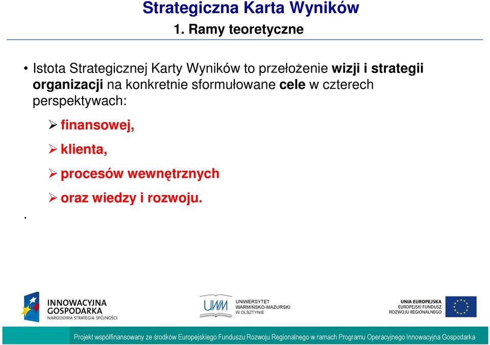 konkretnie sformułowane cele w czterech perspektywach: