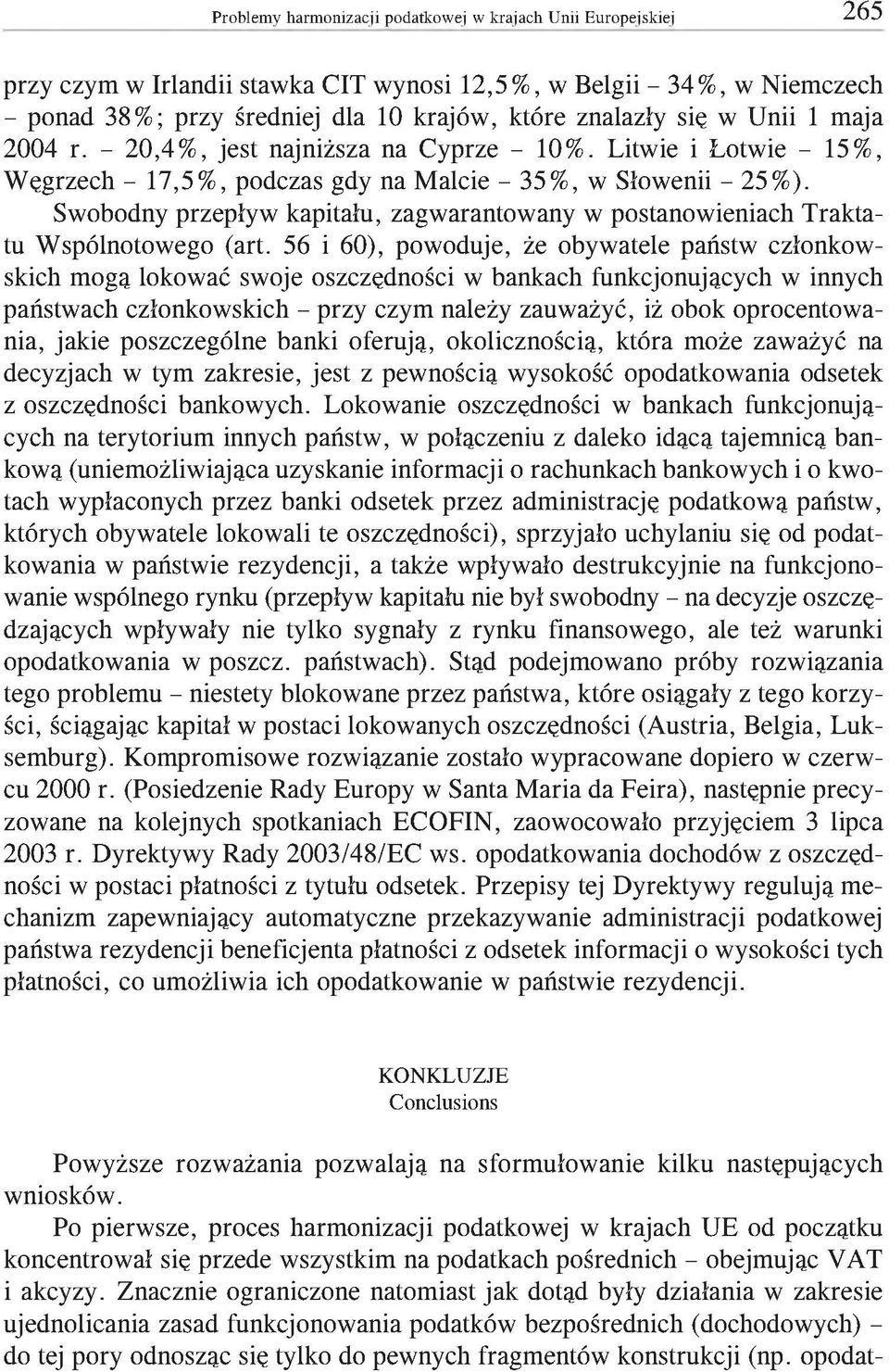 Swobodny przepływ kapitału, zagwarantowany w postanowieniach Traktatu Wspólnotowego (art.