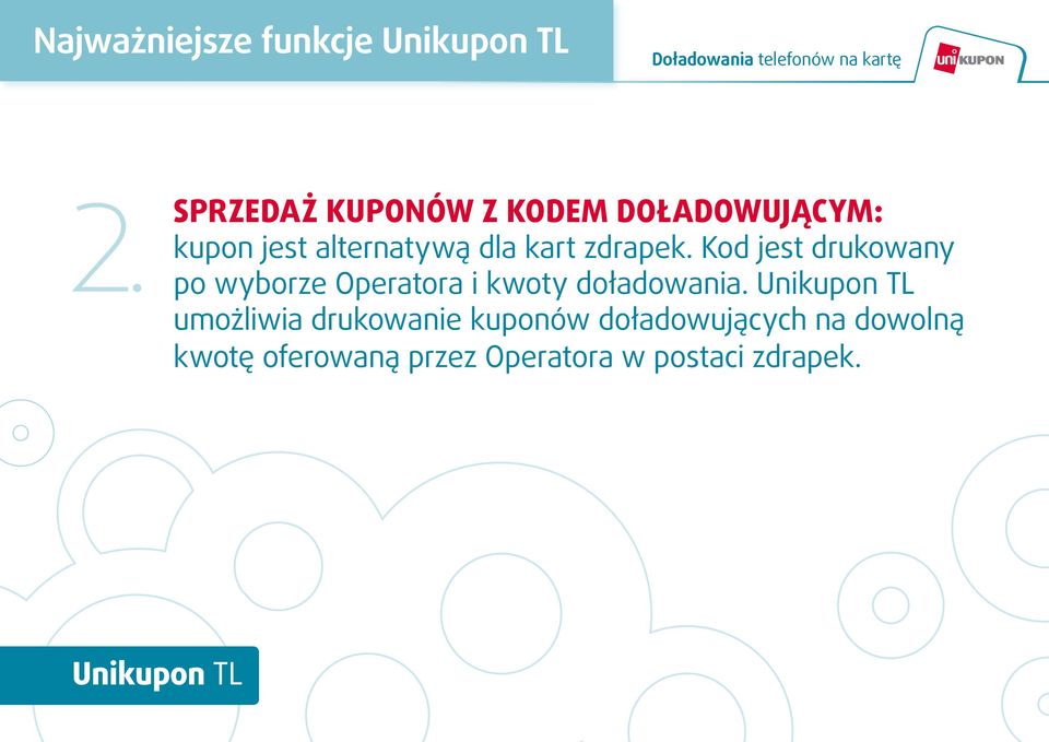 zdrapek. Kod jest drukowany po wyborze Operatora i kwoty doładowania.