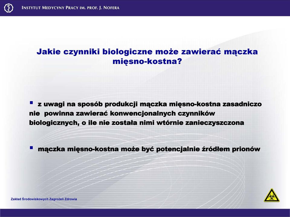 zawierać konwencjonalnych czynników biologicznych, o ile nie została