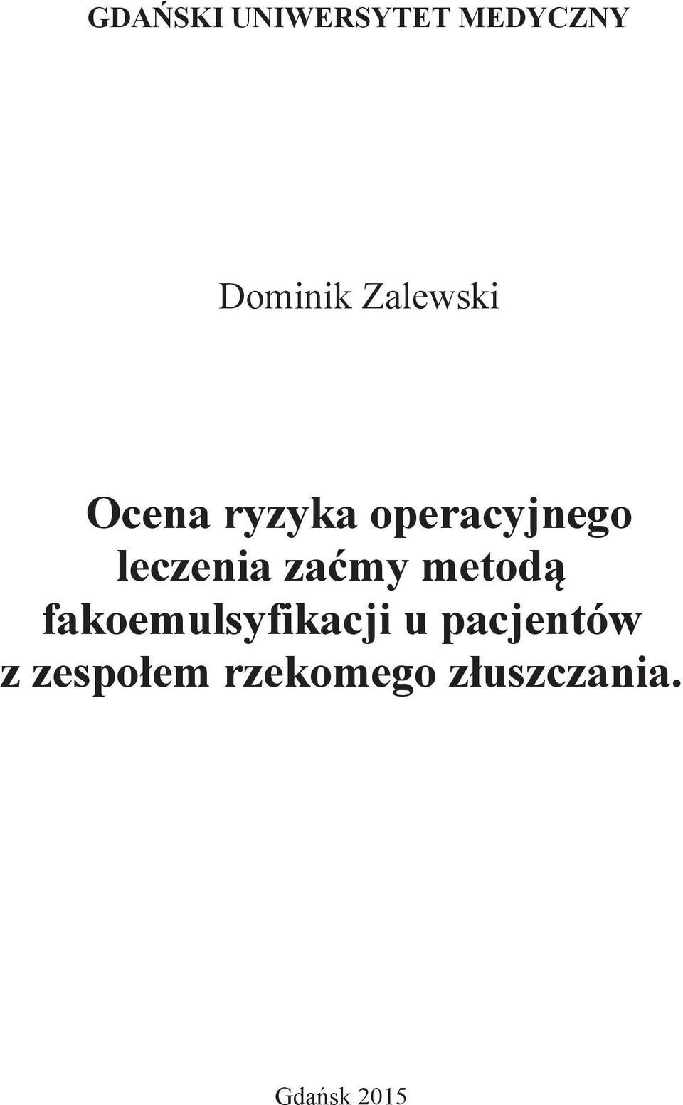 leczenia zaćmy metodą fakoemulsyfikacji u