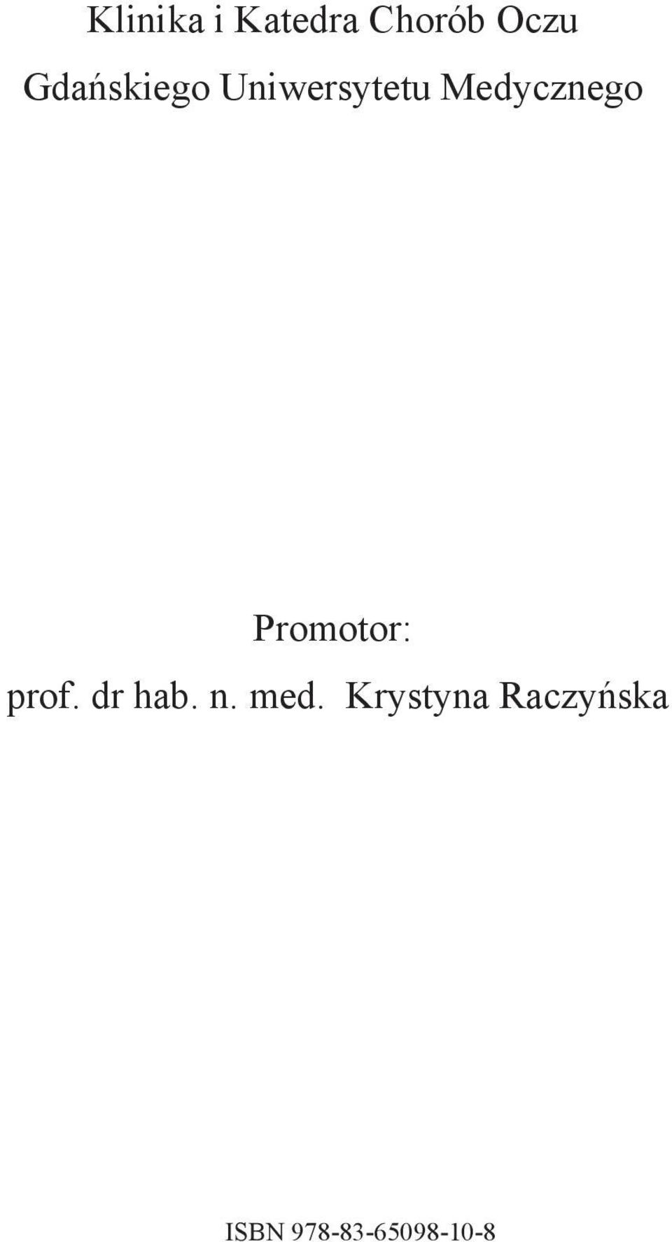 Promotor: prof. dr hab. n. med.