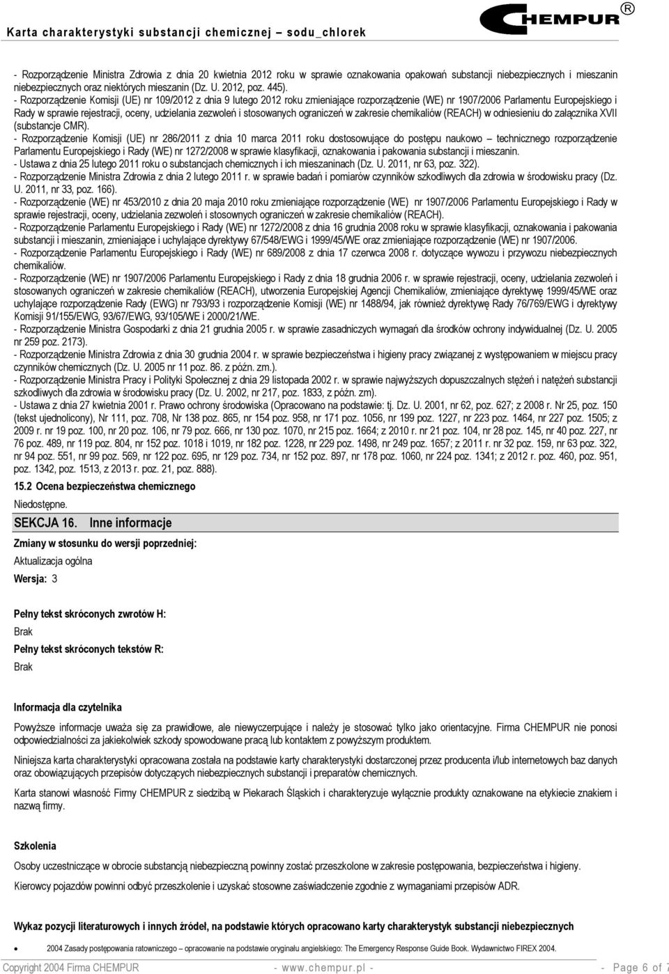 stosowanych ograniczeń w zakresie chemikaliów (REACH) w odniesieniu do załącznika XVII (substancje CMR).