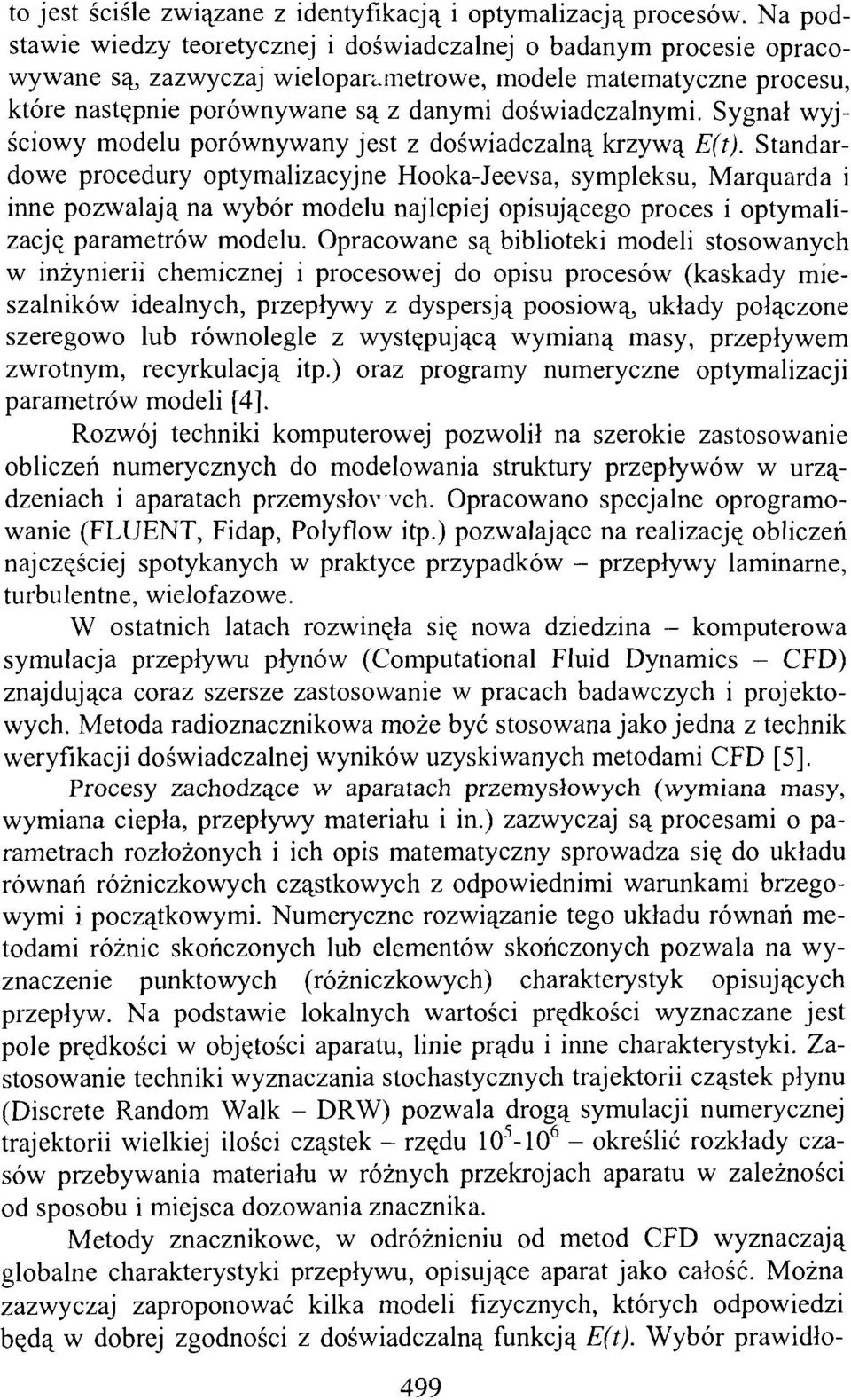 Sygnał wyjściowy modelu porównywany jest z doświadczalną krzywą E(t).