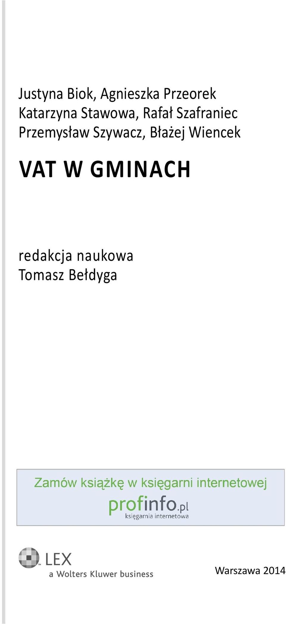 Przemysław Szywacz, Błażej Wiencek VAT W