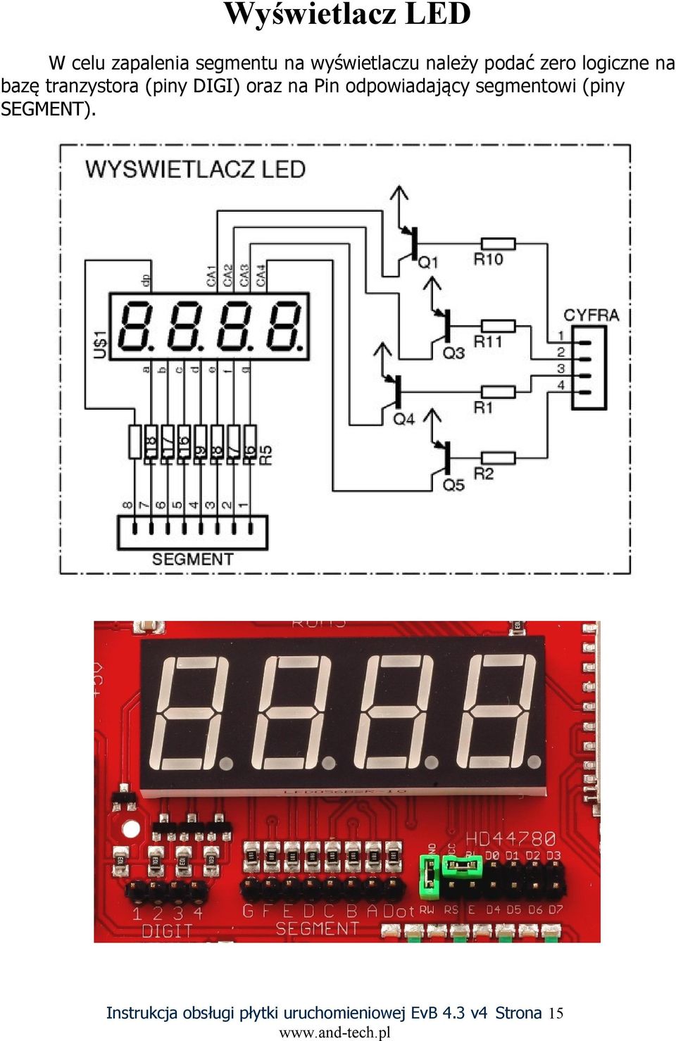 DIGI) oraz na Pin odpowiadający segmentowi (piny SEGMENT).