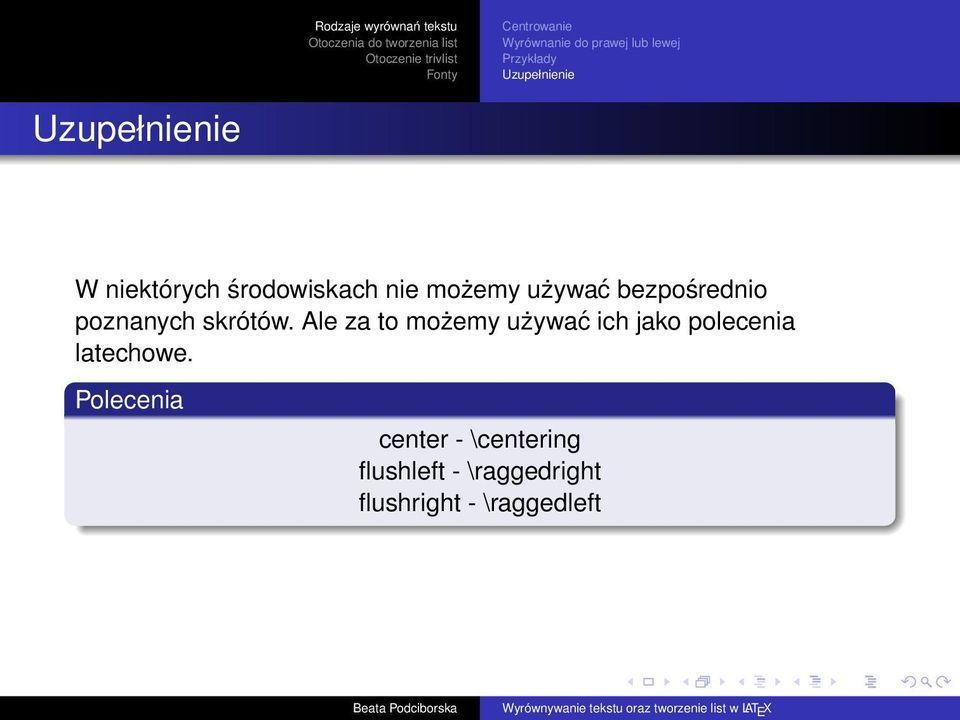 Ale za to możemy używać ich jako polecenia latechowe.