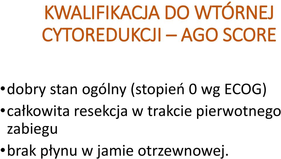 ECOG) całkowita resekcja w trakcie