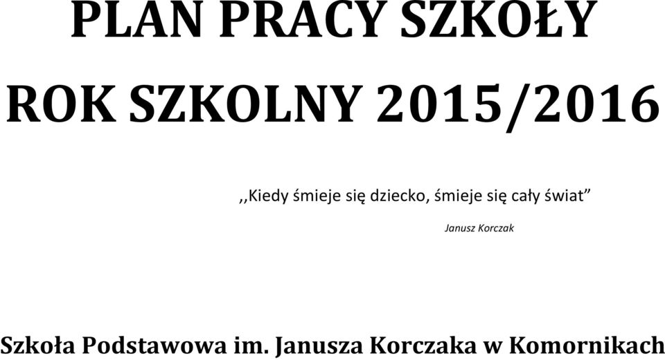 śmieje się cały świat Janusz Korczak