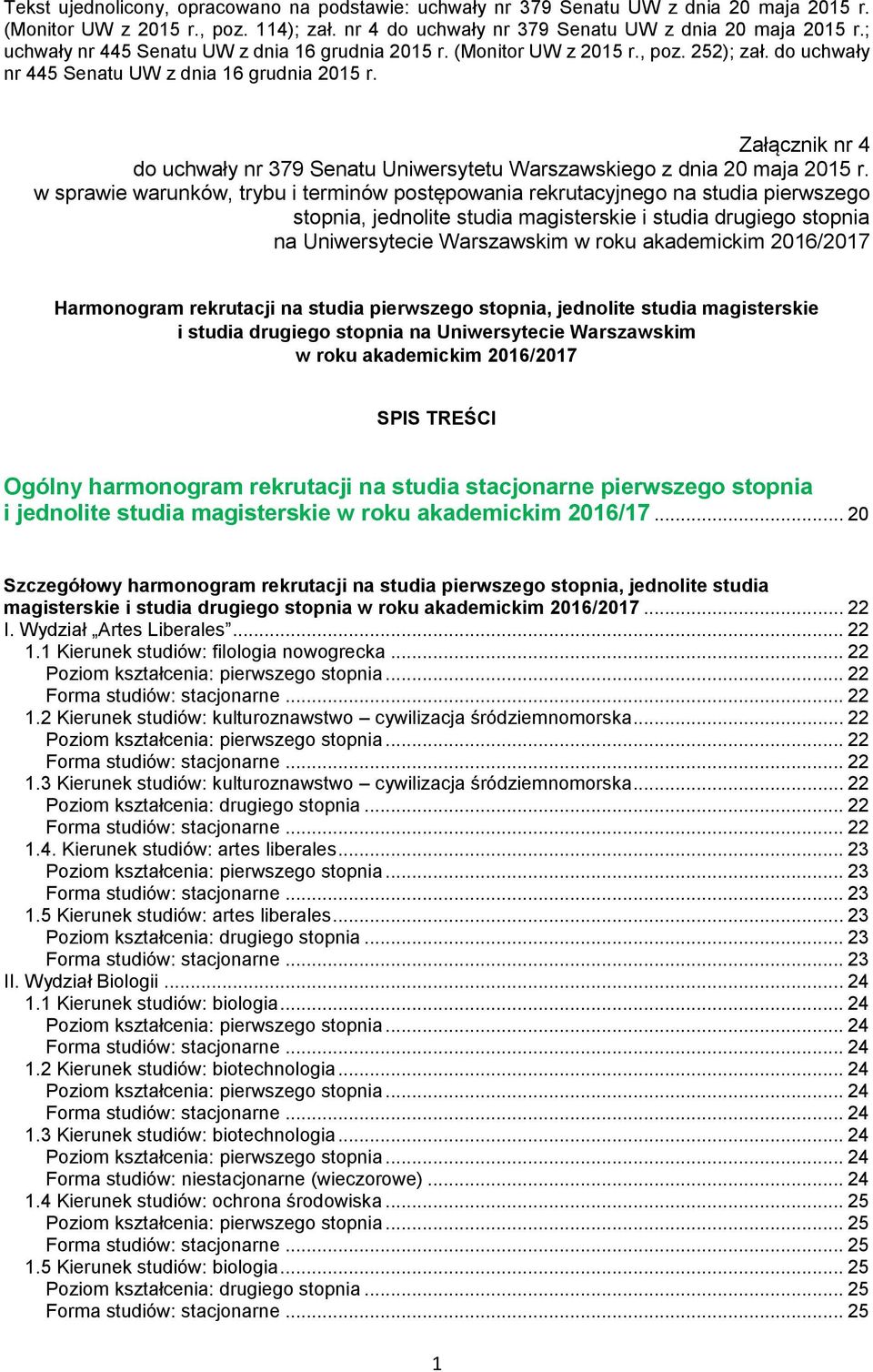 Załącznik nr 4 do uchwały nr 379 Senatu Uniwersytetu Warszawskiego z dnia 20 maja 2015 r.