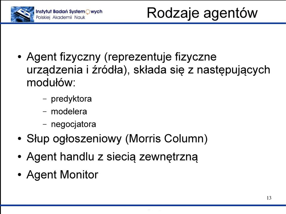 modułów: predyktora modelera negocjatora Słup