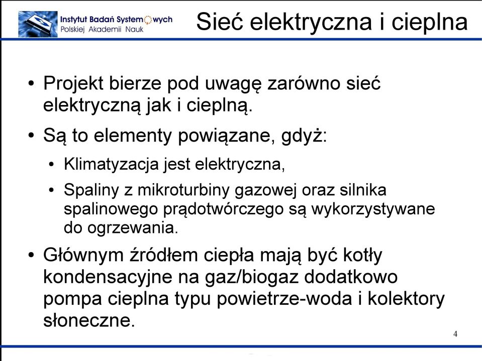 silnika spalinowego prądotwórczego są wykorzystywane do ogrzewania.