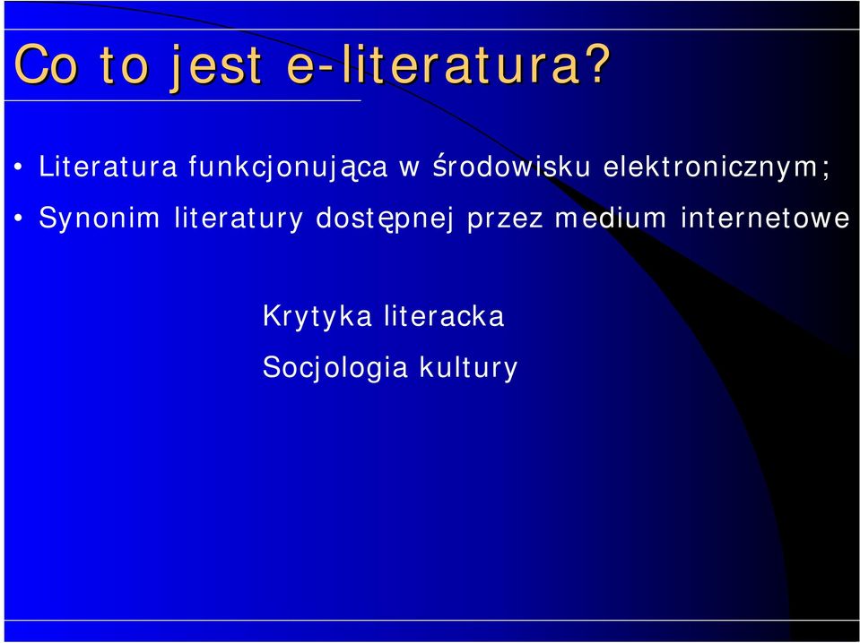 elektronicznym; Synonim literatury