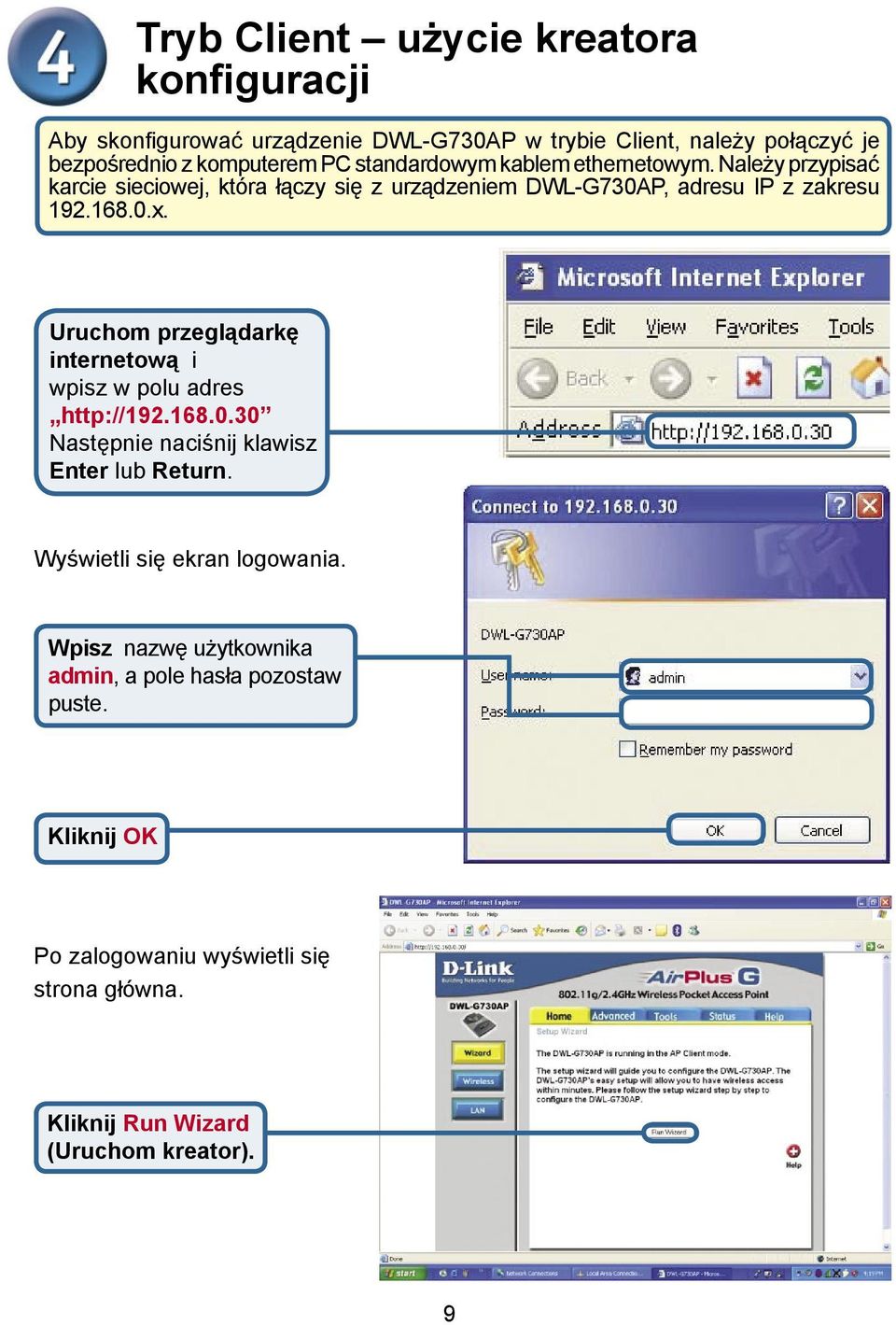 Uruchom przeglądarkę internetową i wpisz w polu adres http://192.168.0.30 Następnie naciśnij klawisz Enter lub Return. Wyświetli się ekran logowania.