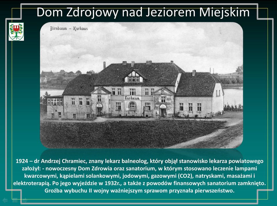 kąpielami solankowymi, jodowymi, gazowymi (CO2), natryskami, masażami i elektroterapią. Po jego wyjeździe w 1932r.