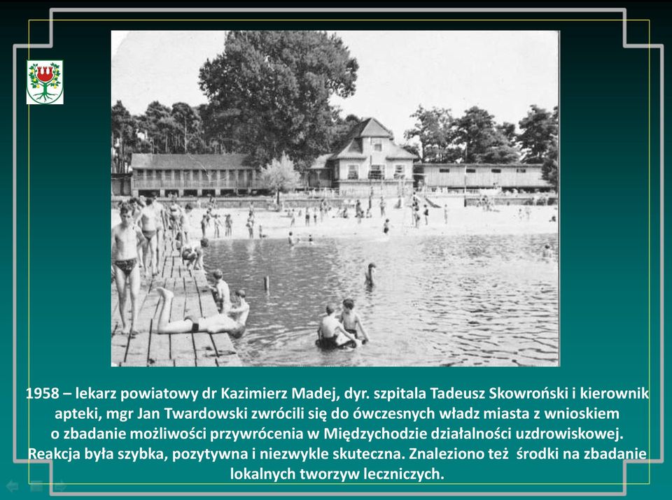 ówczesnych władz miasta z wnioskiem o zbadanie możliwości przywrócenia w Międzychodzie