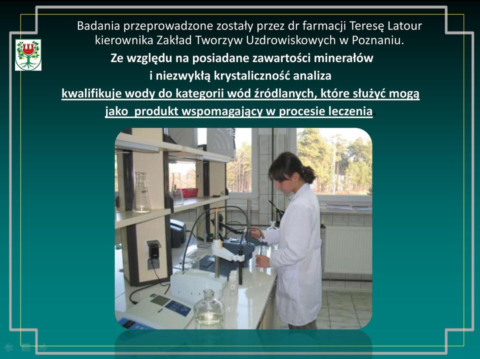 Ze względu na posiadane zawartości minerałów i niezwykłą krystaliczność