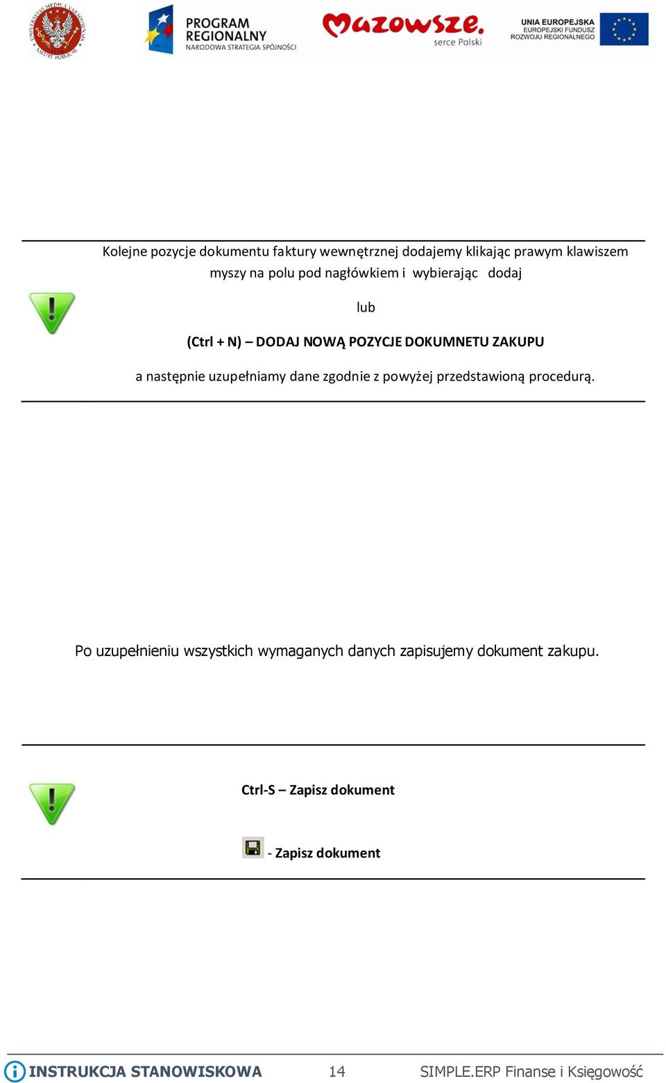 dane zgodnie z powyżej przedstawioną procedurą.