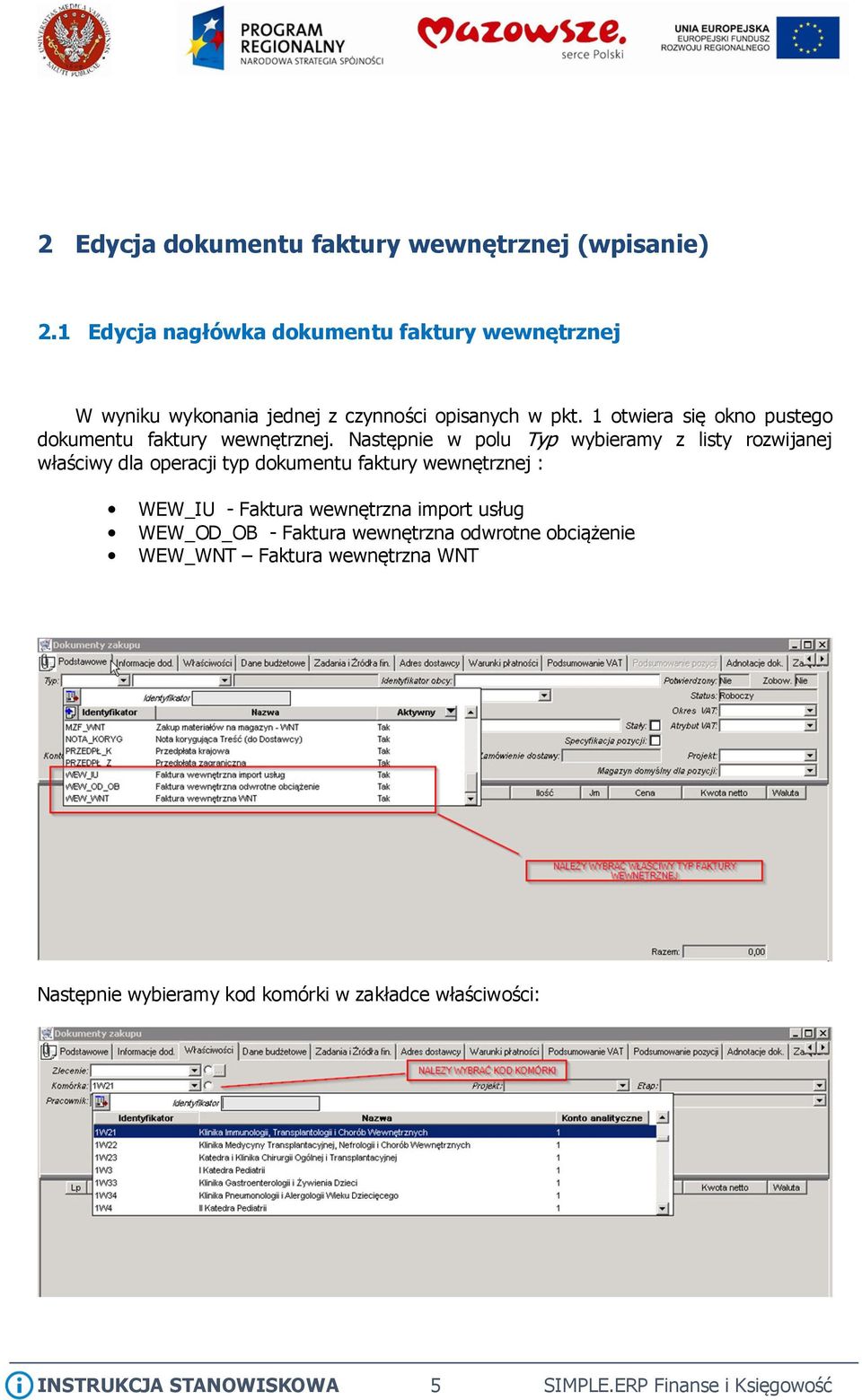 1 otwiera się okno pustego dokumentu faktury wewnętrznej.