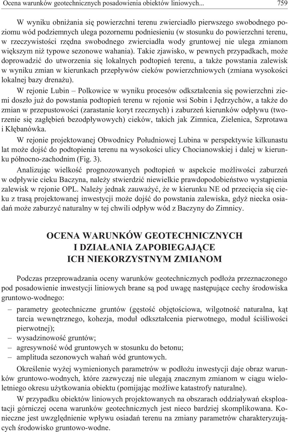 swobodnego zwierciad³a wody gruntowej nie ulega zmianom wiêkszym ni typowe sezonowe wahania).