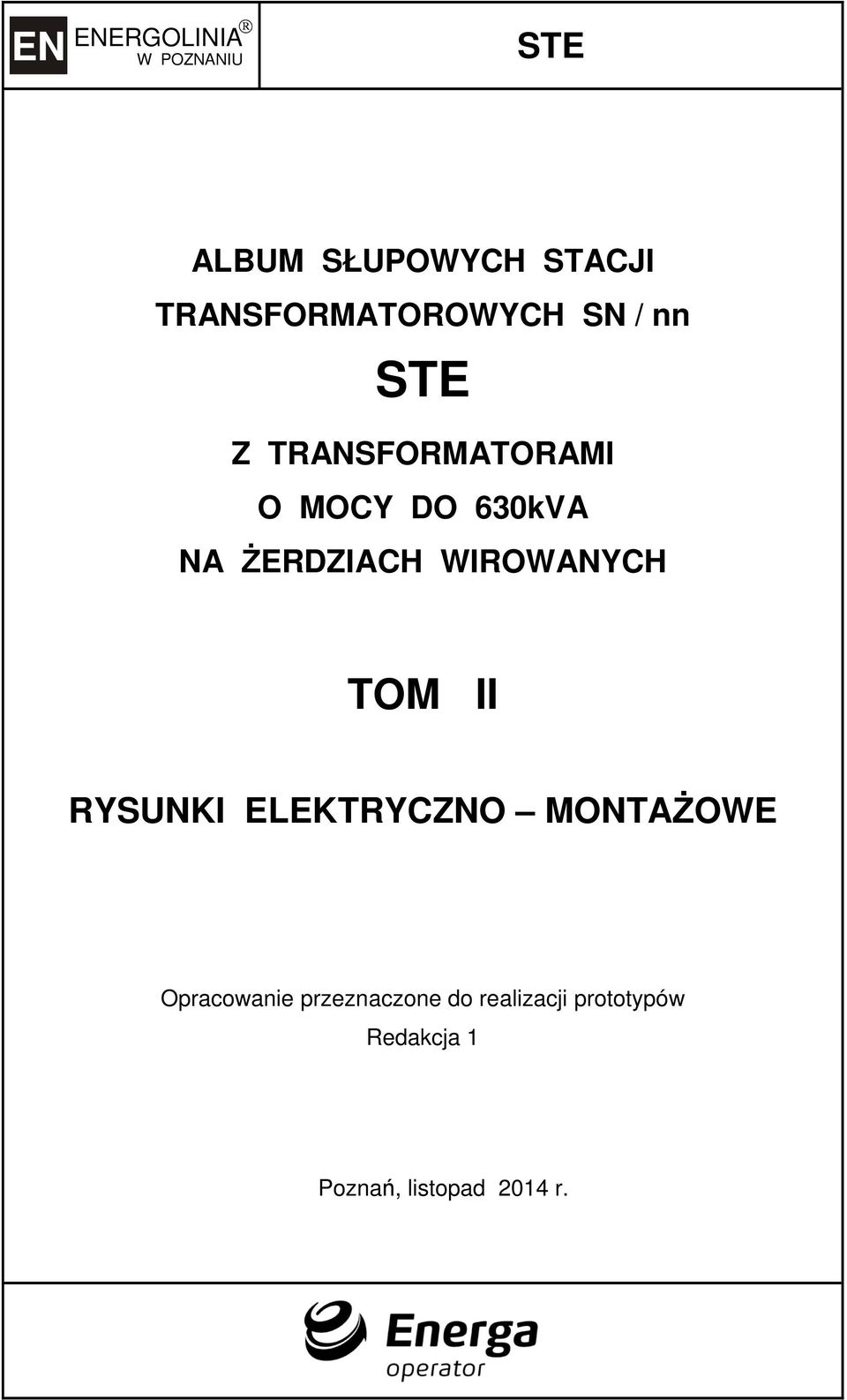 TOM II RYSUNKI ELEKTRYCZNO MONTAŻOWE Opracowanie