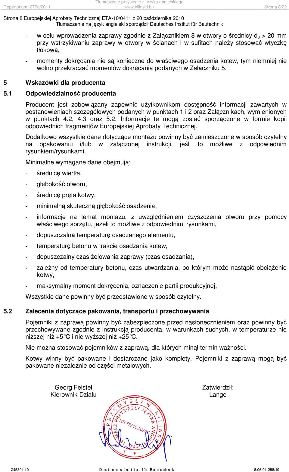 otwory w ścianach i w sufitach należy stosować wtyczkę tłokową, - momenty dokręcania nie są konieczne do właściwego osadzenia kotew, tym niemniej nie wolno przekraczać momentów dokręcania podanych w