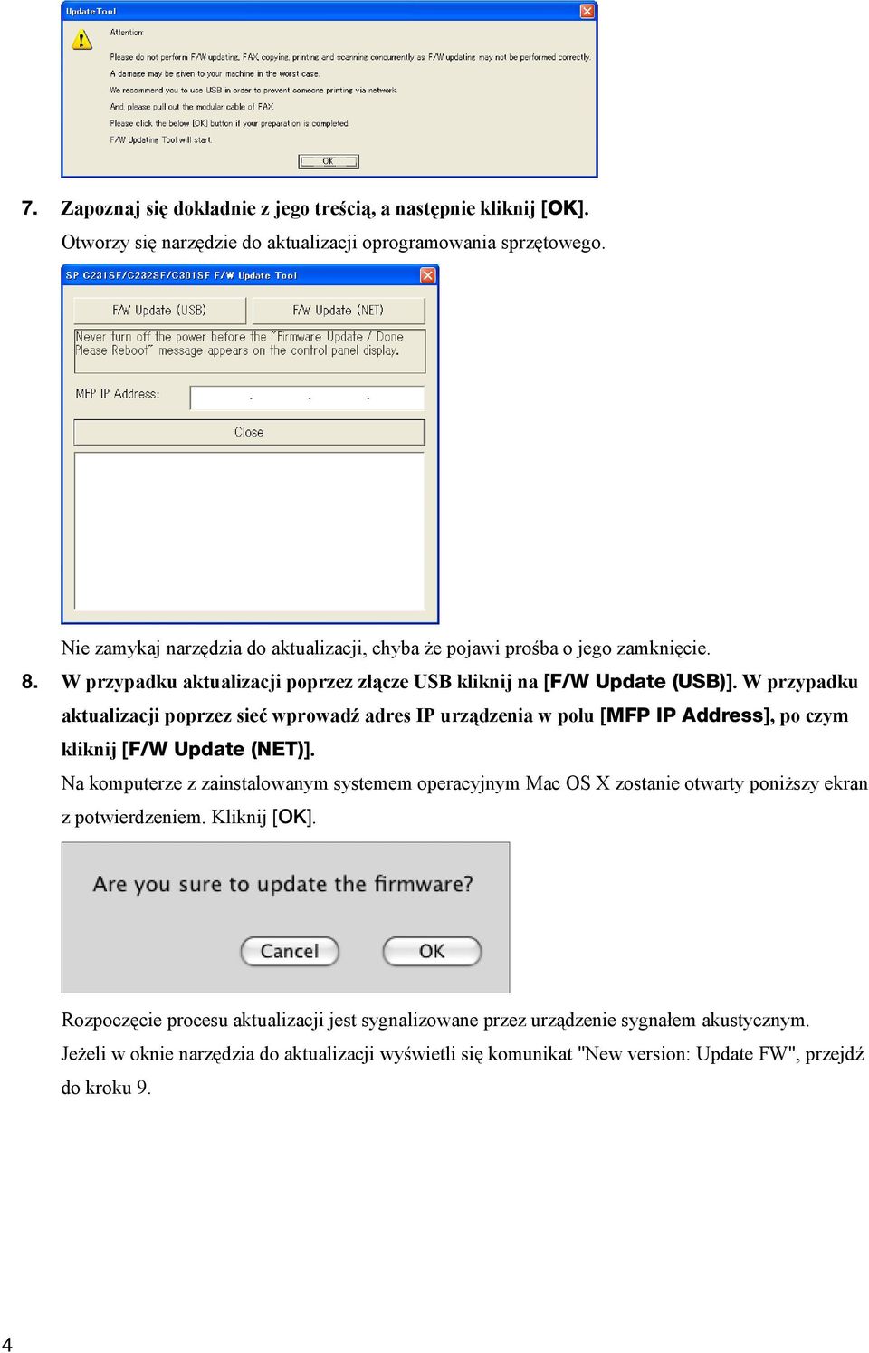 W przypadku aktualizacji poprzez sieć wprowadź adres IP urządzenia w polu [MFP IP Address], po czym kliknij [F/W Update (NET)].