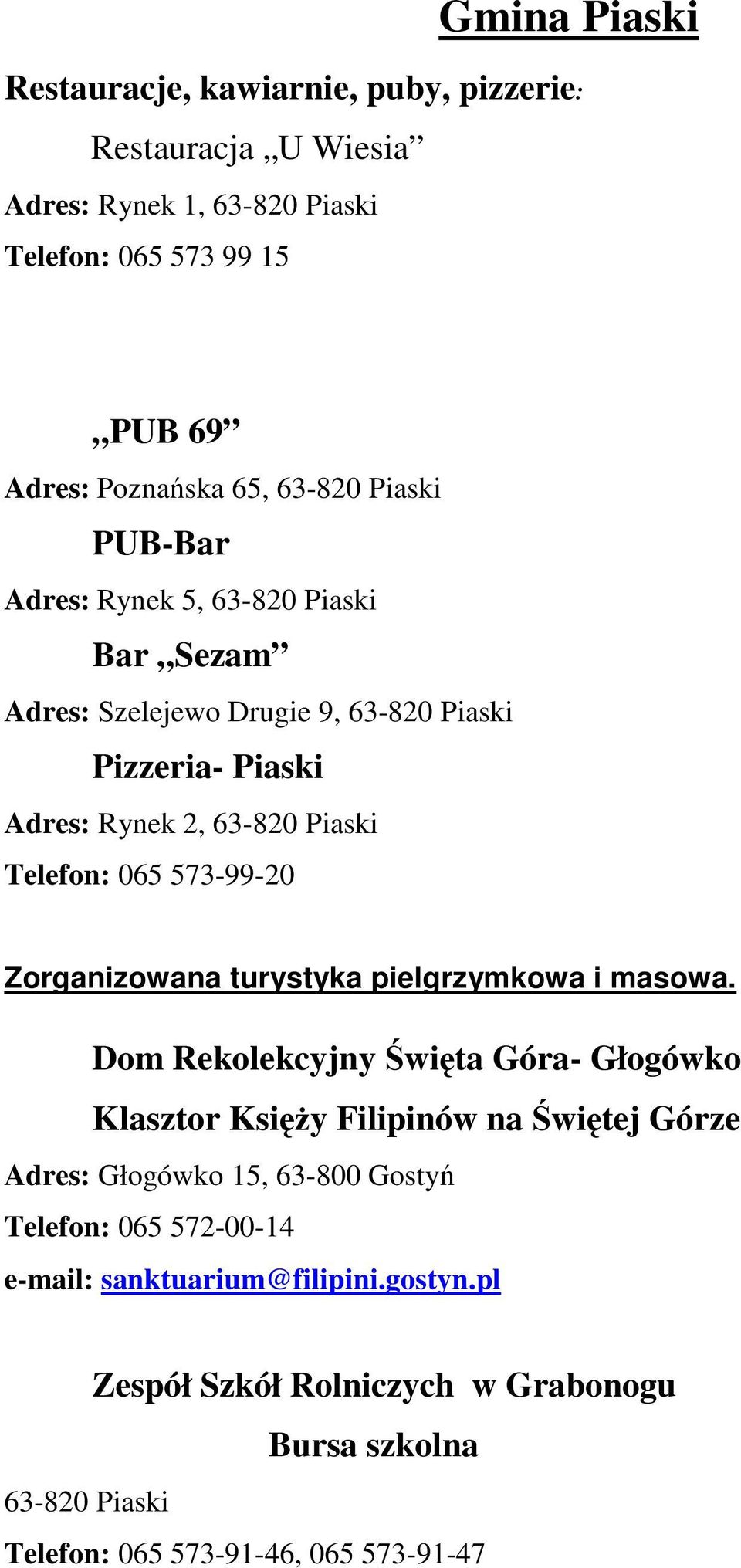 573-99-20 Zorganizowana turystyka pielgrzymkowa i masowa.