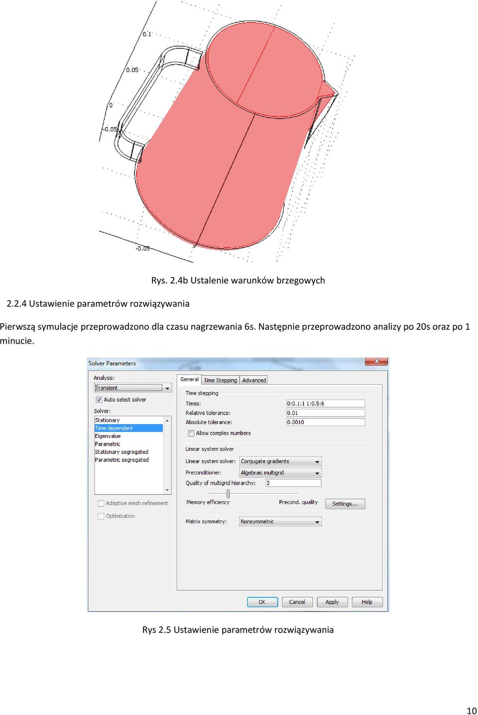 przeprowadzono dla czasu nagrzewania 6s.