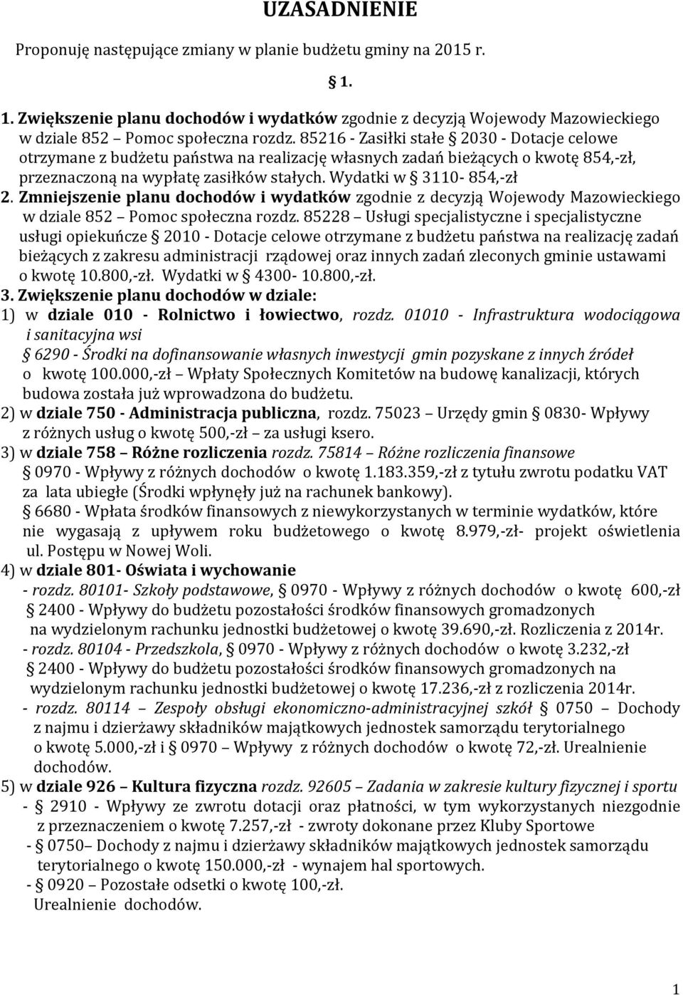 Zmniejszenie planu dochodów i wydatków zgodnie z decyzją Wojewody Mazowieckiego w dziale 852 Pomoc społeczna rozdz.