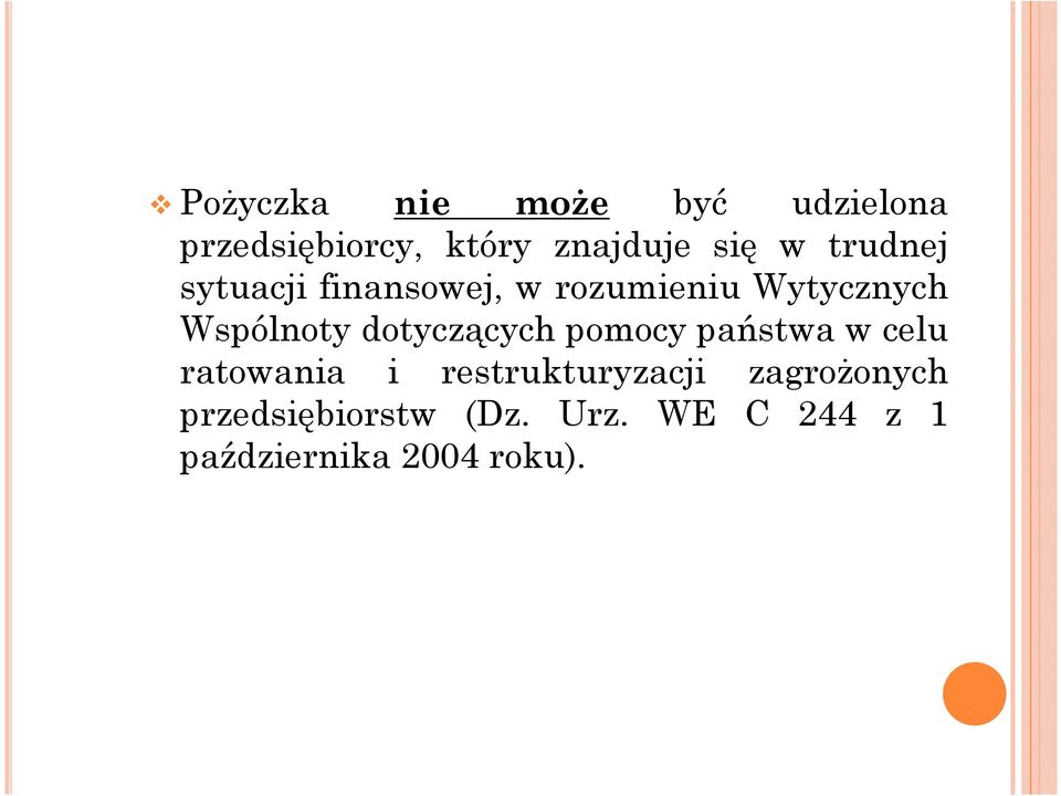 dotyczących pomocy państwa w celu ratowania i restrukturyzacji