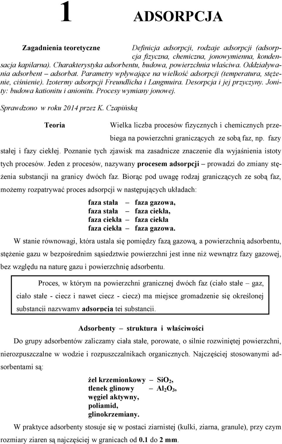 Izotermy adsorpcji Freundlicha i Langmuira. Desorpcja i jej przyczyny. Jonity: budowa kationitu i anionitu. Procesy wymiany jonowej. Sprawdzono w roku 2014 przez K.