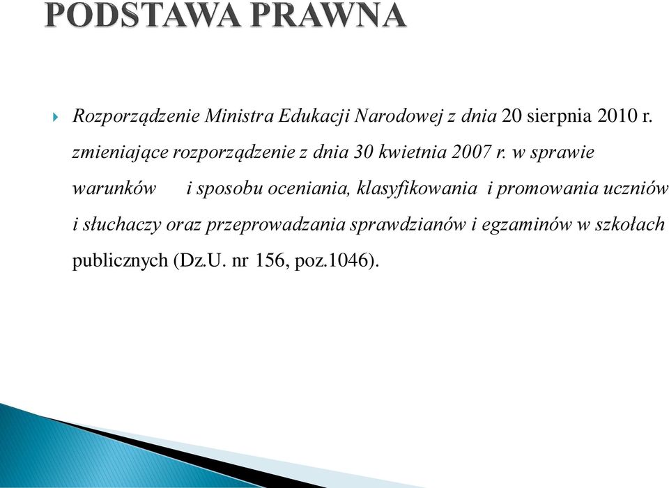 w sprawie warunków i sposobu oceniania, klasyfikowania i promowania uczniów