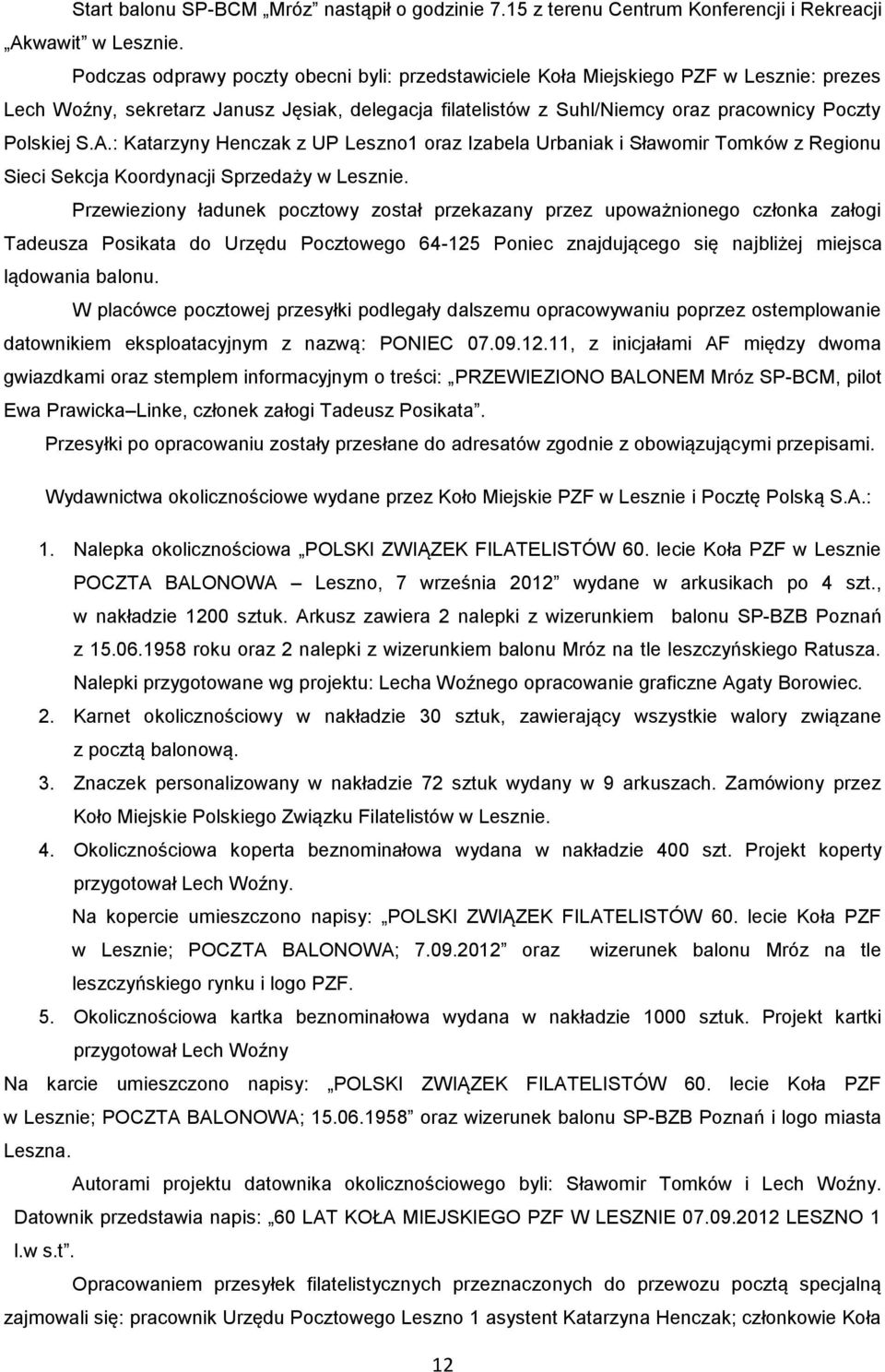 : Katarzyny Henczak z UP Leszno1 oraz Izabela Urbaniak i Sławomir Tomków z Regionu Sieci Sekcja Koordynacji Sprzedaży w Lesznie.