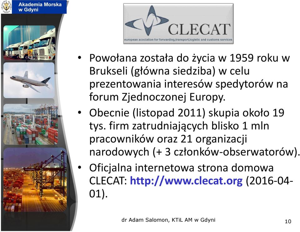 Obecnie (listopad 2011) skupia około 19 tys.