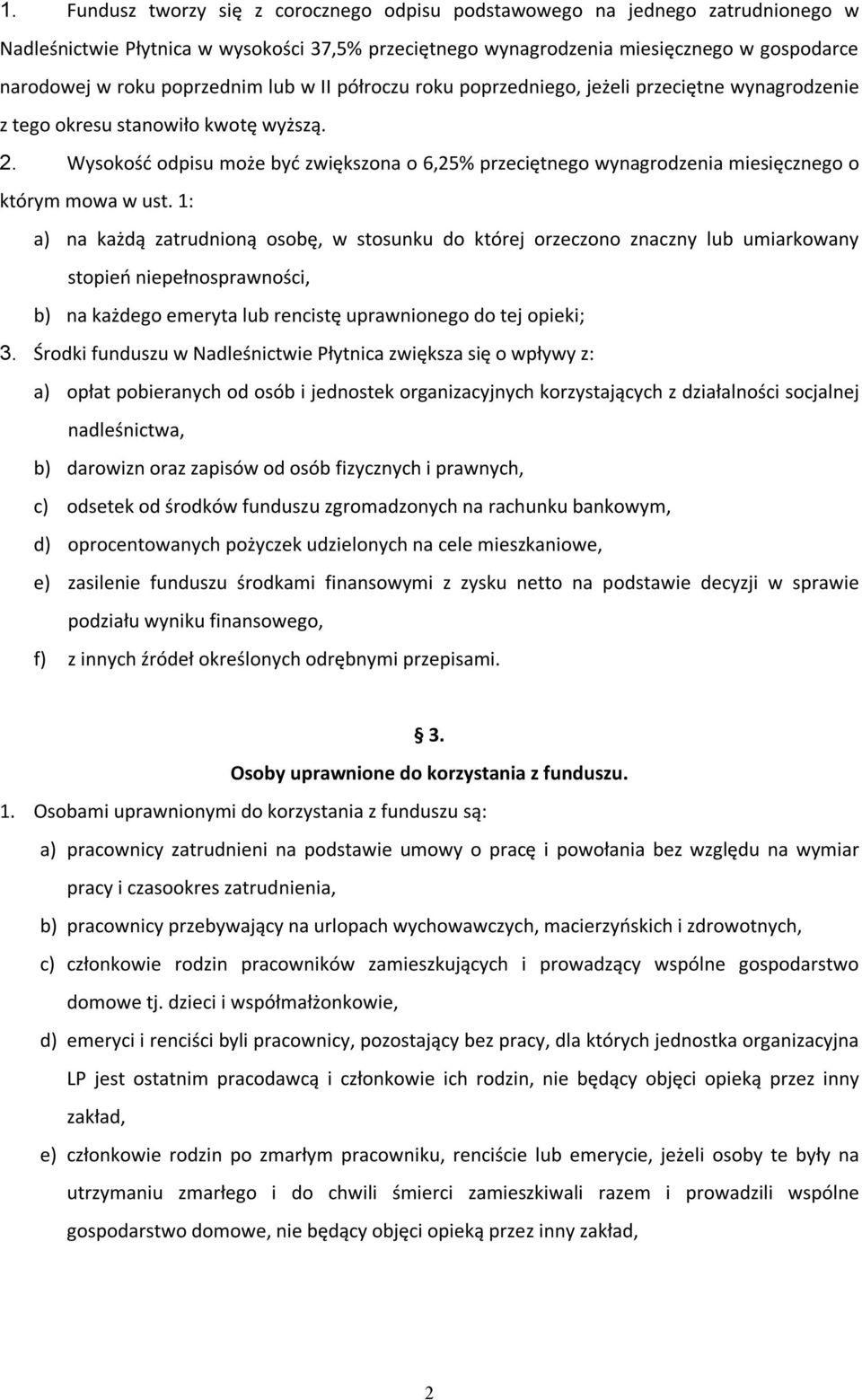Wysokość odpisu może być zwiększona o 6,25% przeciętnego wynagrodzenia miesięcznego o którym mowa w ust.