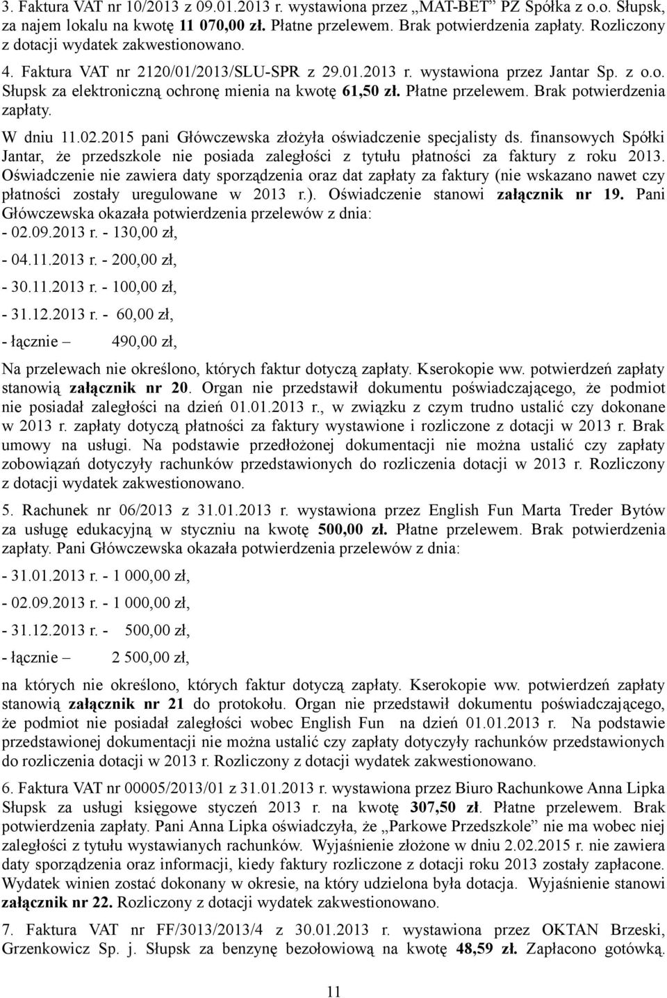 Płatne przelewem. Brak potwierdzenia zapłaty. W dniu 11.02.2015 pani Główczewska złożyła oświadczenie specjalisty ds.