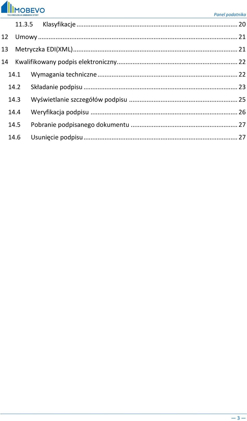 .. 23 14.3 Wyświetlanie szczegółów podpisu... 25 14.4 Weryfikacja podpisu... 26 14.