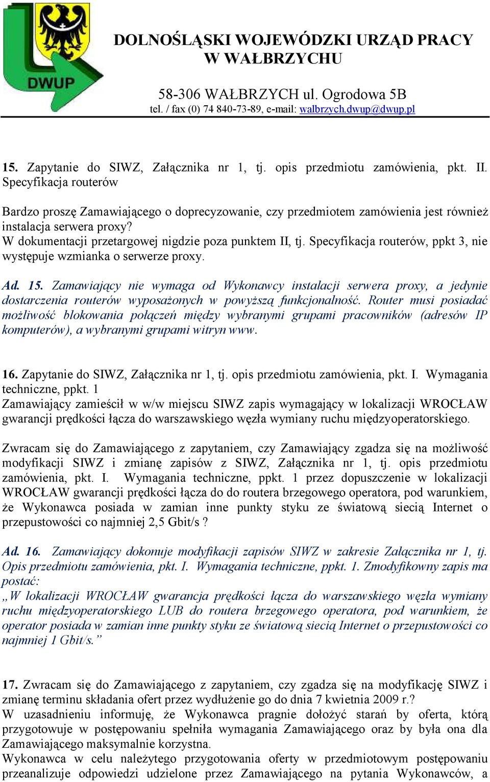 Specyfikacja routerów, ppkt 3, nie występuje wzmianka o serwerze proxy. Ad. 15.
