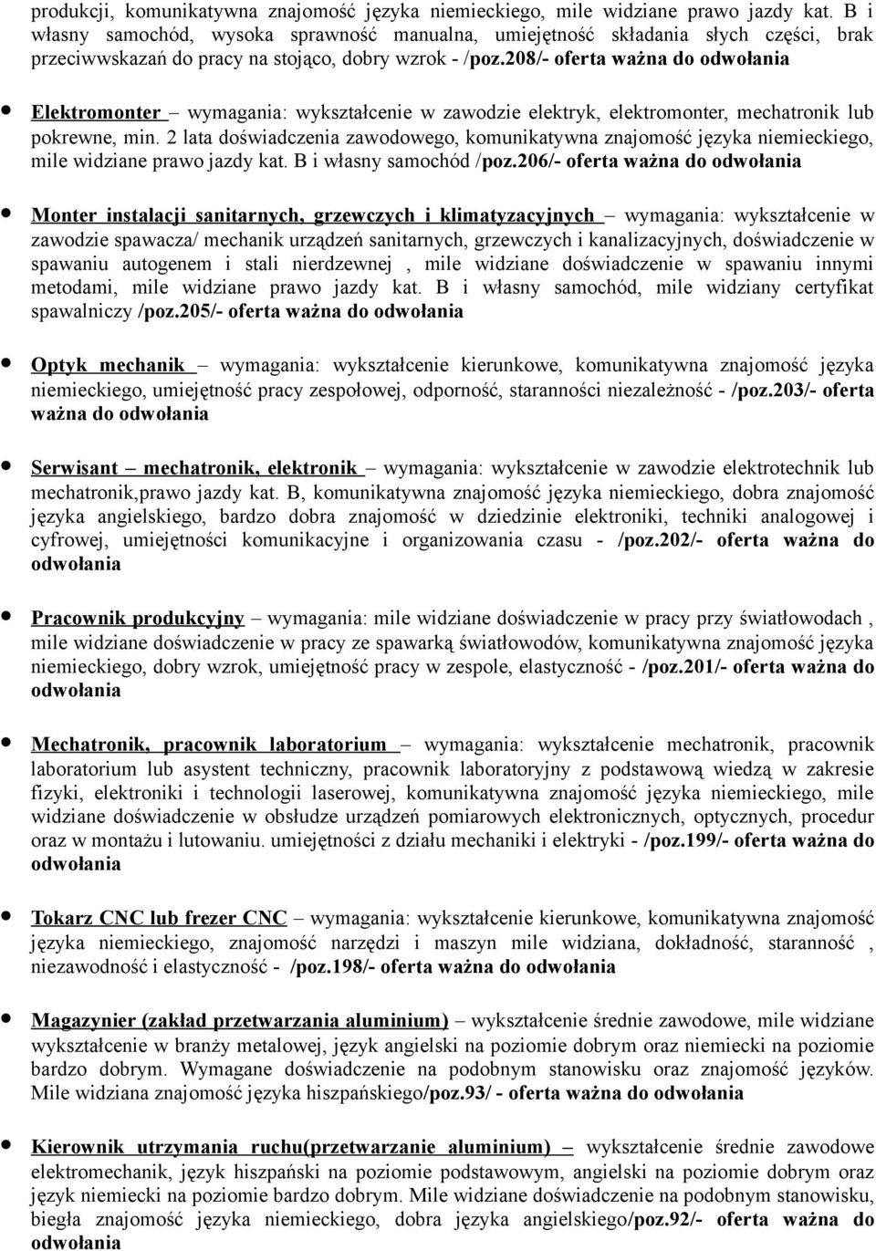 208/- oferta ważna do Elektromonter wymagania: wykształcenie w zawodzie elektryk, elektromonter, mechatronik lub pokrewne, min.