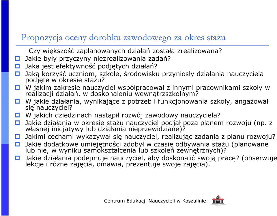 W jakim zakresie nauczyciel współpracował z innymi pracownikami szkoły w realizacji działań, w doskonaleniu wewnątrzszkolnym?