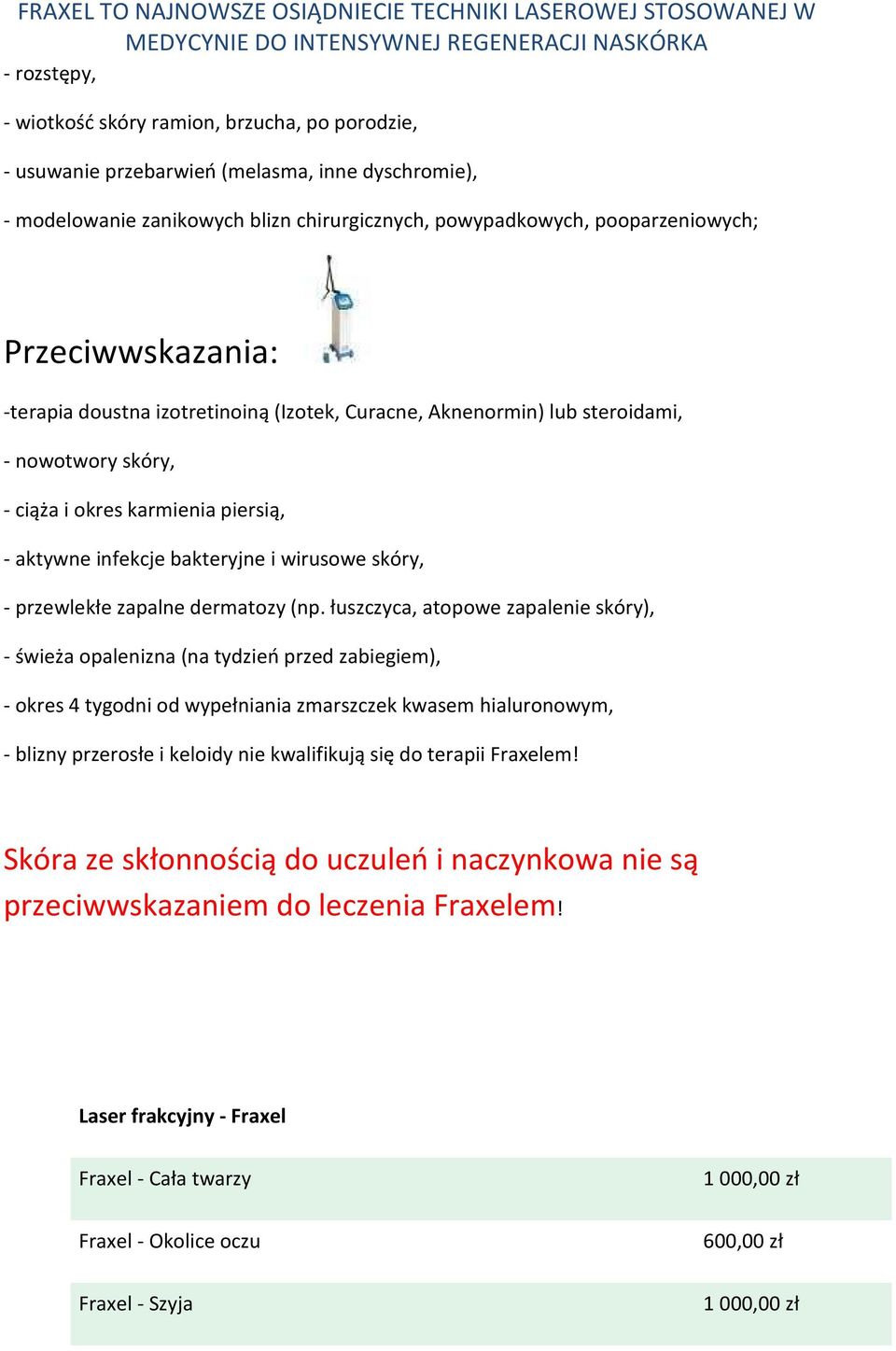 przewlekłe zapalne dermatozy (np.