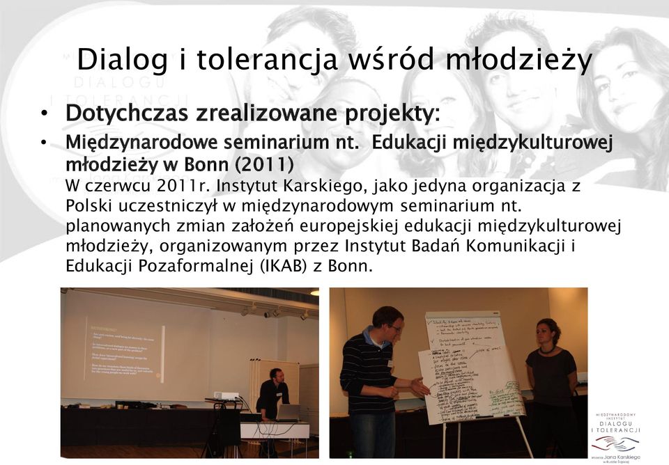 Instytut Karskiego, jako jedyna organizacja z Polski uczestniczył w międzynarodowym