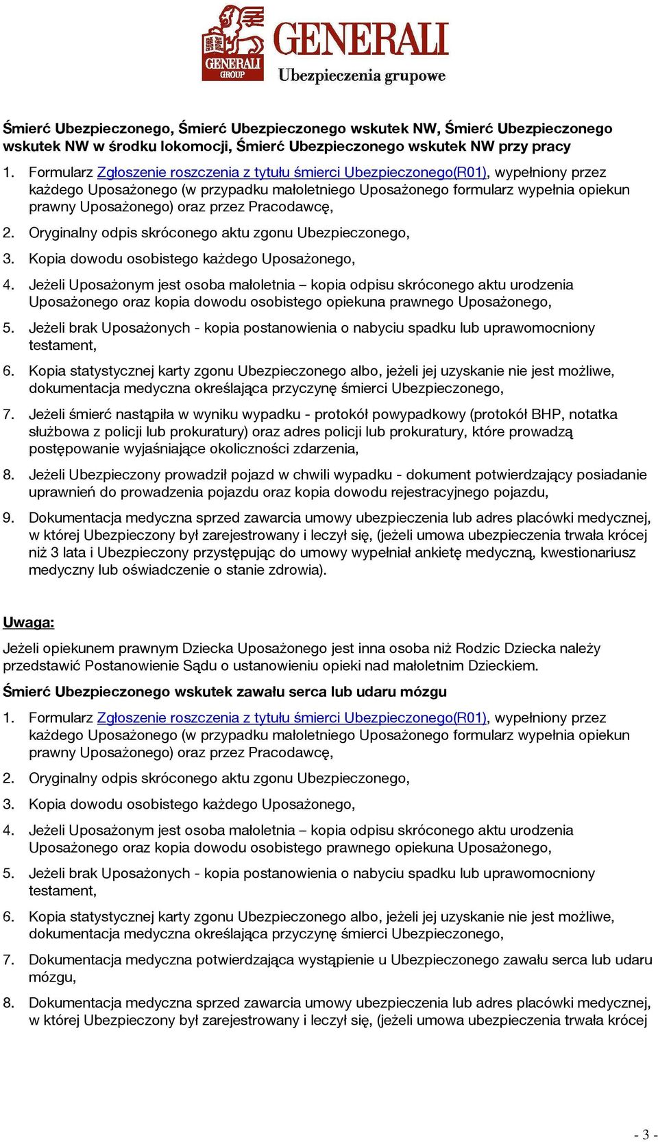 przez Pracodawcę, 2. Oryginalny odpis skróconego aktu zgonu Ubezpieczonego, 3. Kopia dowodu osobistego każdego Uposażonego, 4.