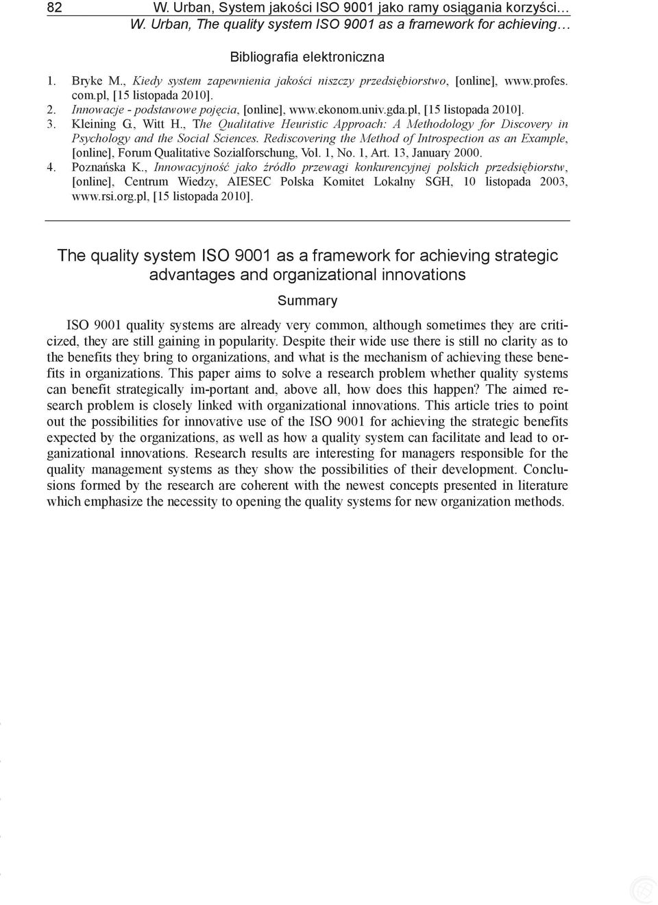 Kleining G., Witt H., The Qualitative Heuristic Approach: A Methodology for Discovery in Psychology and the Social Sciences.