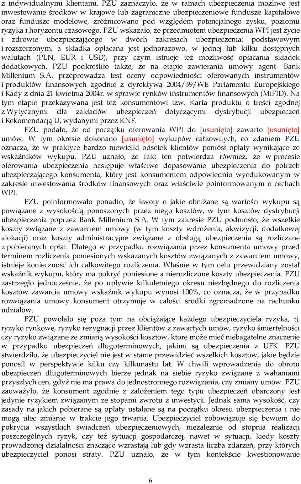 potencjalnego zysku, poziomu ryzyka i horyzontu czasowego.