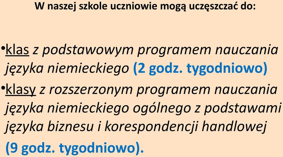 tygodniowo) klasy z rozszerzonym programem nauczania języka
