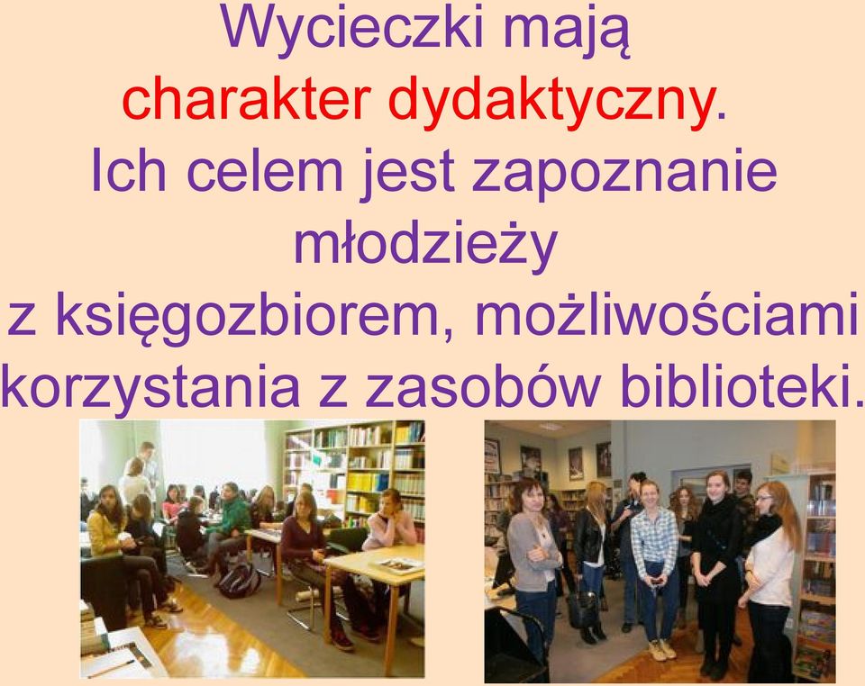 Ich celem jest zapoznanie