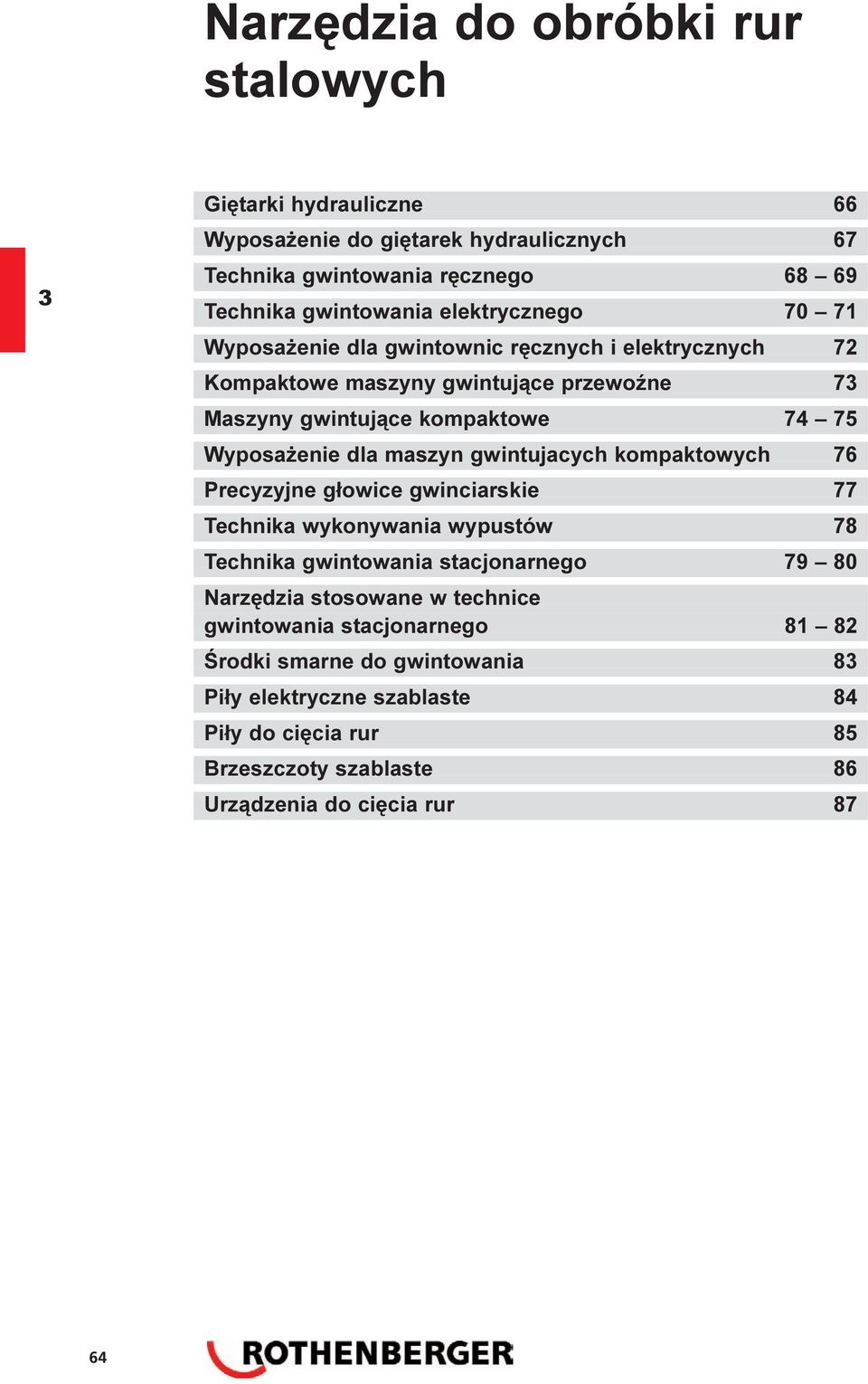 maszyn gwintujacych kompaktowych 76 Precyzyjne g³owice gwinciarskie 77 Technika wykonywania wypustów 78 Technika gwintowania stacjonarnego 79 80 Narzêdzia stosowane w